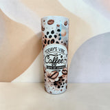 Coffee Vibes 20oz Sublimated Skinny Tumbler